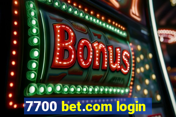 7700 bet.com login